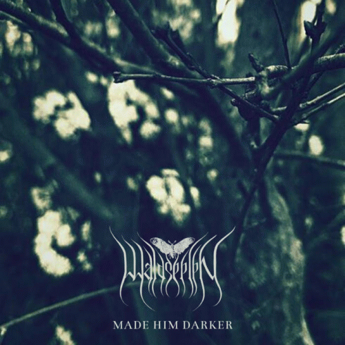 Waldseelen : Made Him Darker